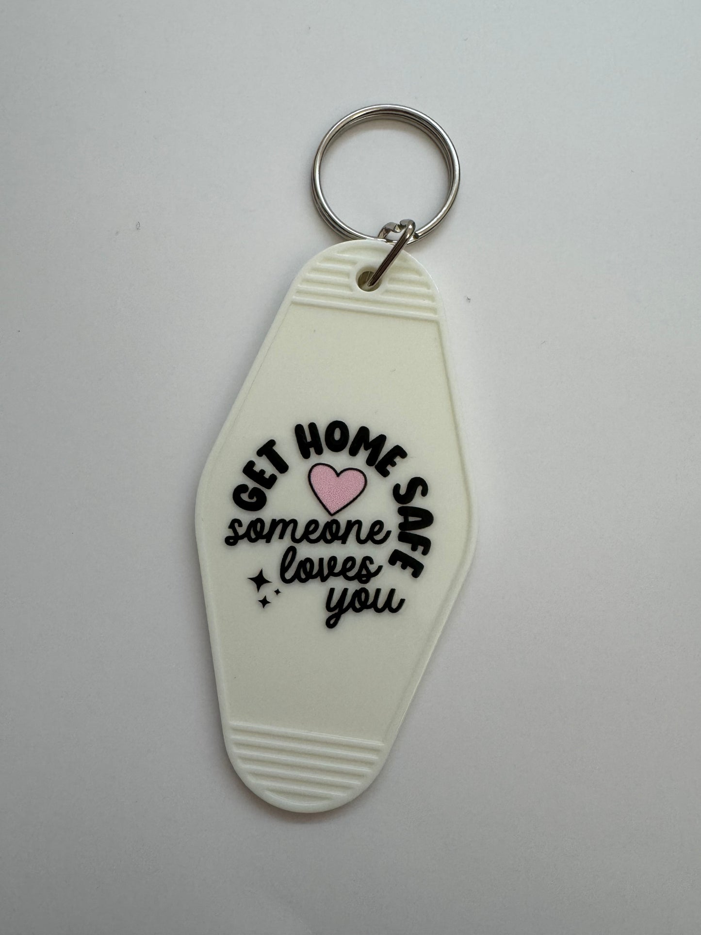 Get Home Safe someone loves you Motel Keyring