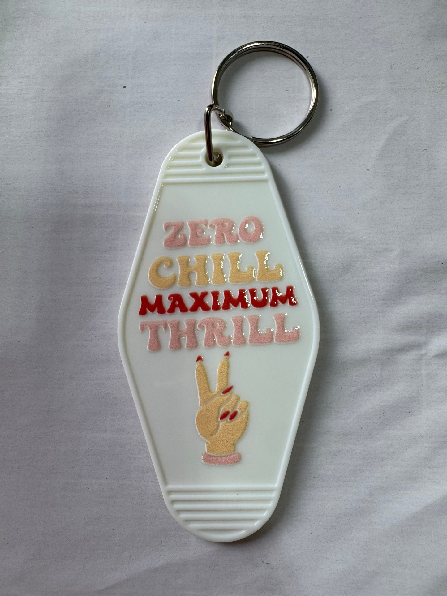 Zero chill maximum thrill Motel Keyring