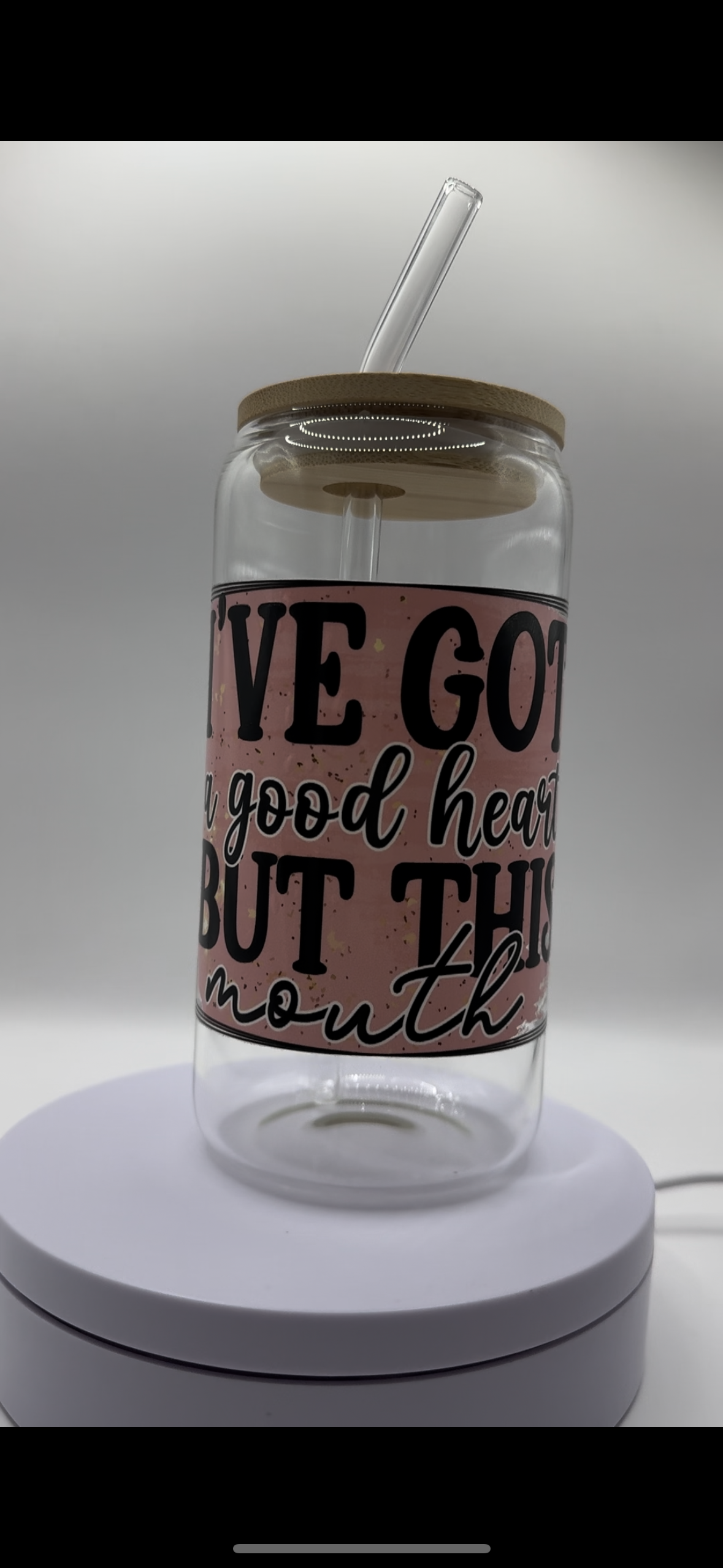 I've Got a Good Heart but This Mouth 16oz Glass Cup