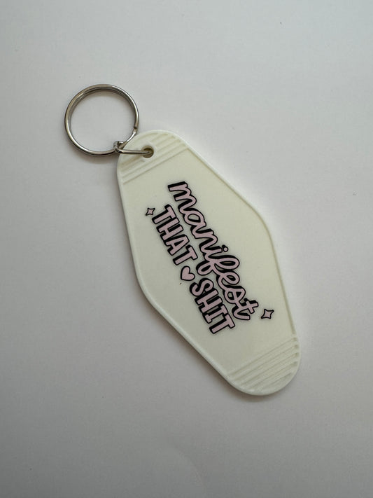 Manifest That Shit Motel Keyring
