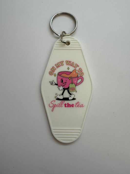 On My Way To Spill The Tea Motel Keyring