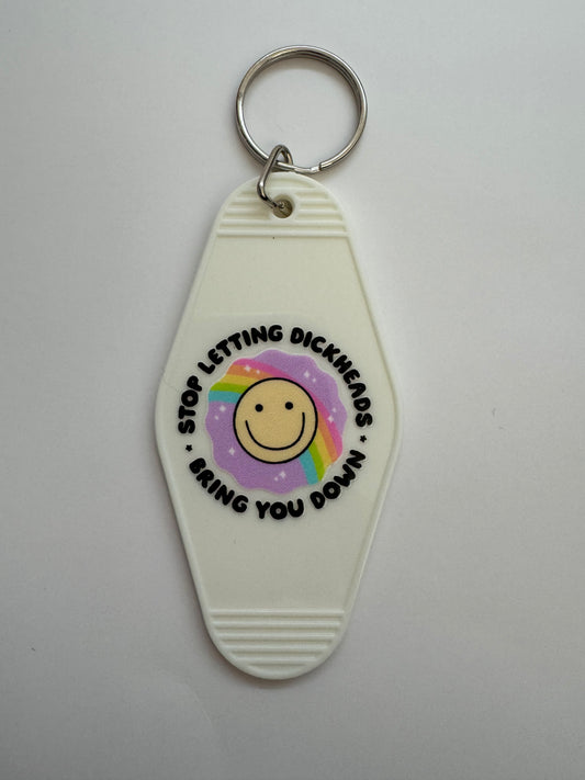 Stop Letting D*ckheads Bring You Down Motel Keyring